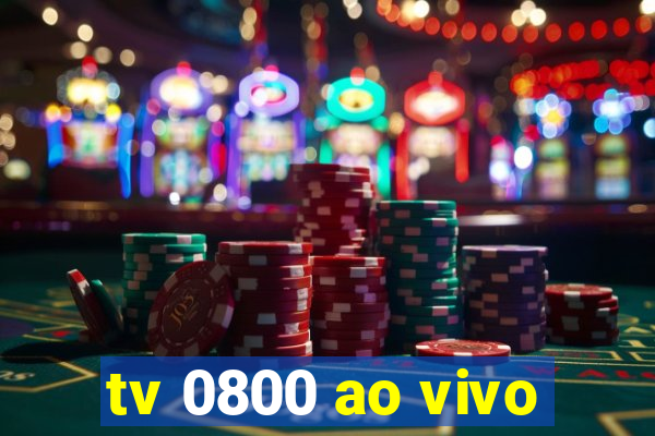 tv 0800 ao vivo